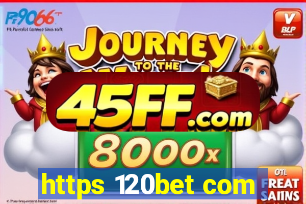 https 120bet com